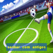 sonhar com antigos colegas de trabalho